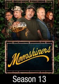 Moonshiners Season 13 .